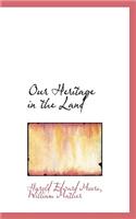Our Heritage in the Land