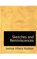 Sketches and Reminiscences