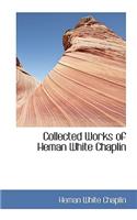 Collected Works of Heman White Chaplin
