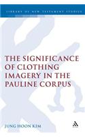 The Significance of Clothing Imagery in the Pauline Corpus