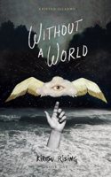 Without a World