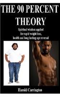 The 90 Percent Theory