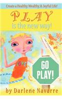 Play Is The New Way!