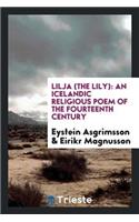 Lilja (the Lily) an Icelandic Religious Poem of the Fourteenth Century: An ...