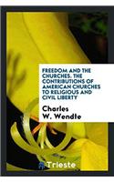 FREEDOM AND THE CHURCHES. THE CONTRIBUTI