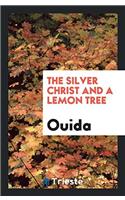 The Silver Christ and a Lemon Tree