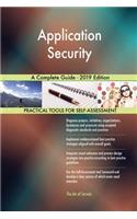 Application Security A Complete Guide - 2019 Edition