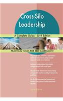 Cross-Silo Leadership A Complete Guide - 2019 Edition