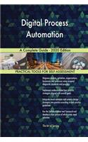 Digital Process Automation A Complete Guide - 2020 Edition