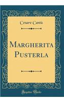 Margherita Pusterla (Classic Reprint)