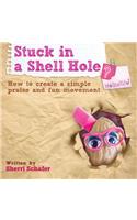 Stuck in a Shell Hole?