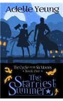 The Cycle of the Six Moons: The Starriest Summer (Book One)
