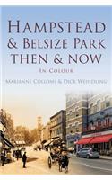Hampstead and Belsize Park Then & Now