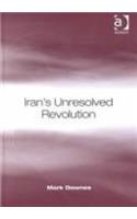 Iran's Unresolved Revolution