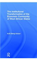 The Institutional Transformation of the Economic Community of West African States