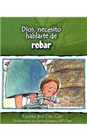 Dios, Necesito Hablarte de Robar