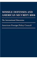 Missile Defenses and American Security 2004