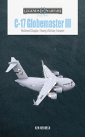 C-17 Globemaster III: McDonnell Douglas & Boeing's Military Transport(Legends of Warfare: Aviation)