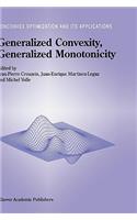 Generalized Convexity, Generalized Monotonicity: Recent Results