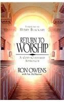 Return to Worship: A God-Centered Approach
