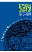 Expanding American Anthropology, 1945-1980