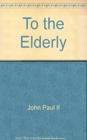 To the Elderly