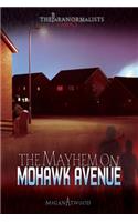 Case #03: The Mayhem on Mohawk Avenue: The Mayhem on Mohawk Avenue