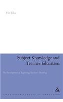 Subject Knowledge and Teacher Education