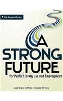 A Strong Future for Public Library Use and Employment