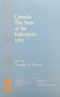 Canada: The State of the Federation 1991