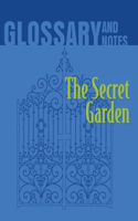 The Secret Garden Glossary and Notes: The Secret Garden