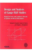 Design and Analysis of Gauge R and R Studies