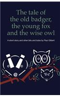 The Tale of the Old Badger, Young Fox and Wise Owl
