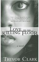 Love on the Killing Floor