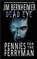 Dead Eye: Pennies for the Ferryman