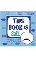 This Book is Sad.