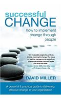 Successful Change - How to Implement Change Through People