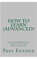 How to Learn (Advanced)