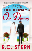 Our Hearts + Our Journey = Our Destiny