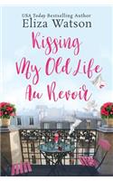Kissing My Old Life Au Revoir