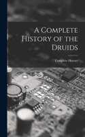 Complete History of the Druids