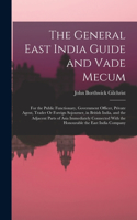 General East India Guide and Vade Mecum