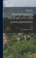 Paul Warnefried's, Geschichte der Langobarden.