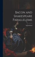 Bacon and Shakespeare Parallelisms