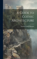 Guide to Gothic Architecture
