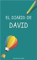 El Diario de David Libreta de Notas: Cuaderno con 110 Páginas - Rayas Horizontales y En Blanco para Escribir, Tomar Notas o Dibujar - Regalo Perfecto Para David - Tamaño A5 Aproximadame