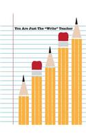 You Are Just The 'Write' Teacher