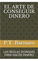 El Arte de Conseguir Dinero