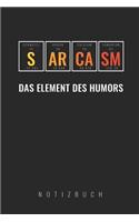 Sarcasm Das Element Des Humors: A5 Notizbuch kariert - Chemie Geschenk für Chemiker und Studenten - lustige Wissenschaft - Kalender - Nerd - Gadget