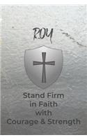 Roy Stand Firm in Faith with Courage & Strength